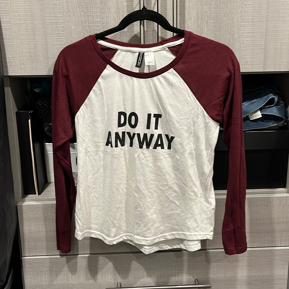 FREE w Any Purchase: Do it anyway shirt
